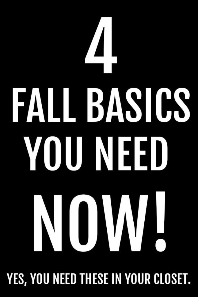 4 Fall Basics You Need NOW
