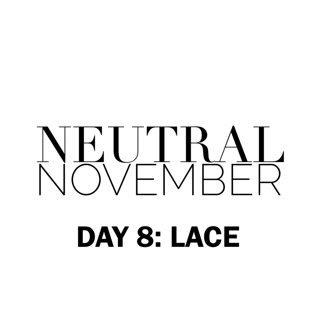 Lace Neutral November