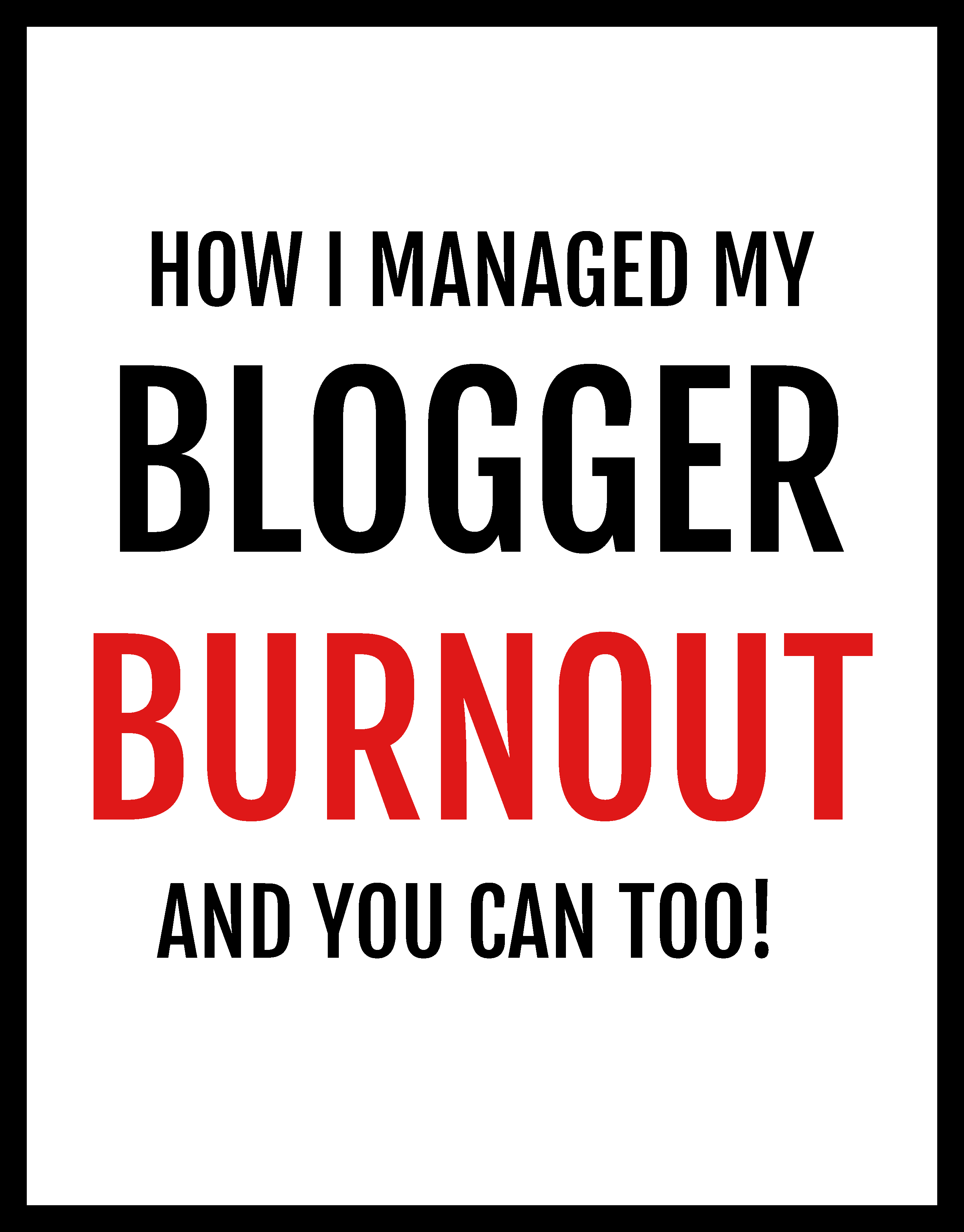 HOW to manage Blogger Burnout